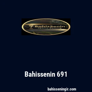 Bahissenin 691